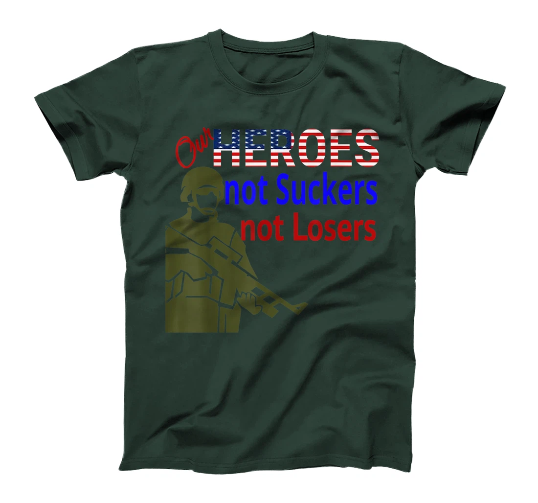Respect American Veterans As Heroes Not Suckers and Losers T-Shirt