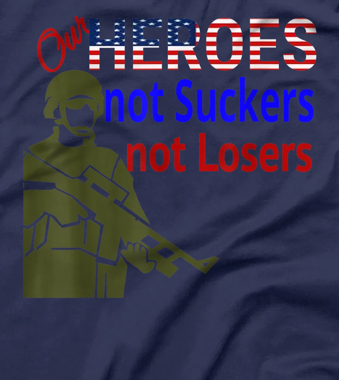 Respect American Veterans As Heroes Not Suckers and Losers T-Shirt