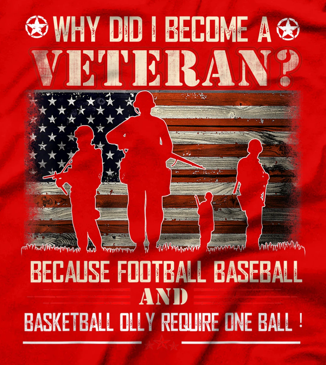 Why Did I Become A Veteran Because Football Baseball Gift T-Shirt