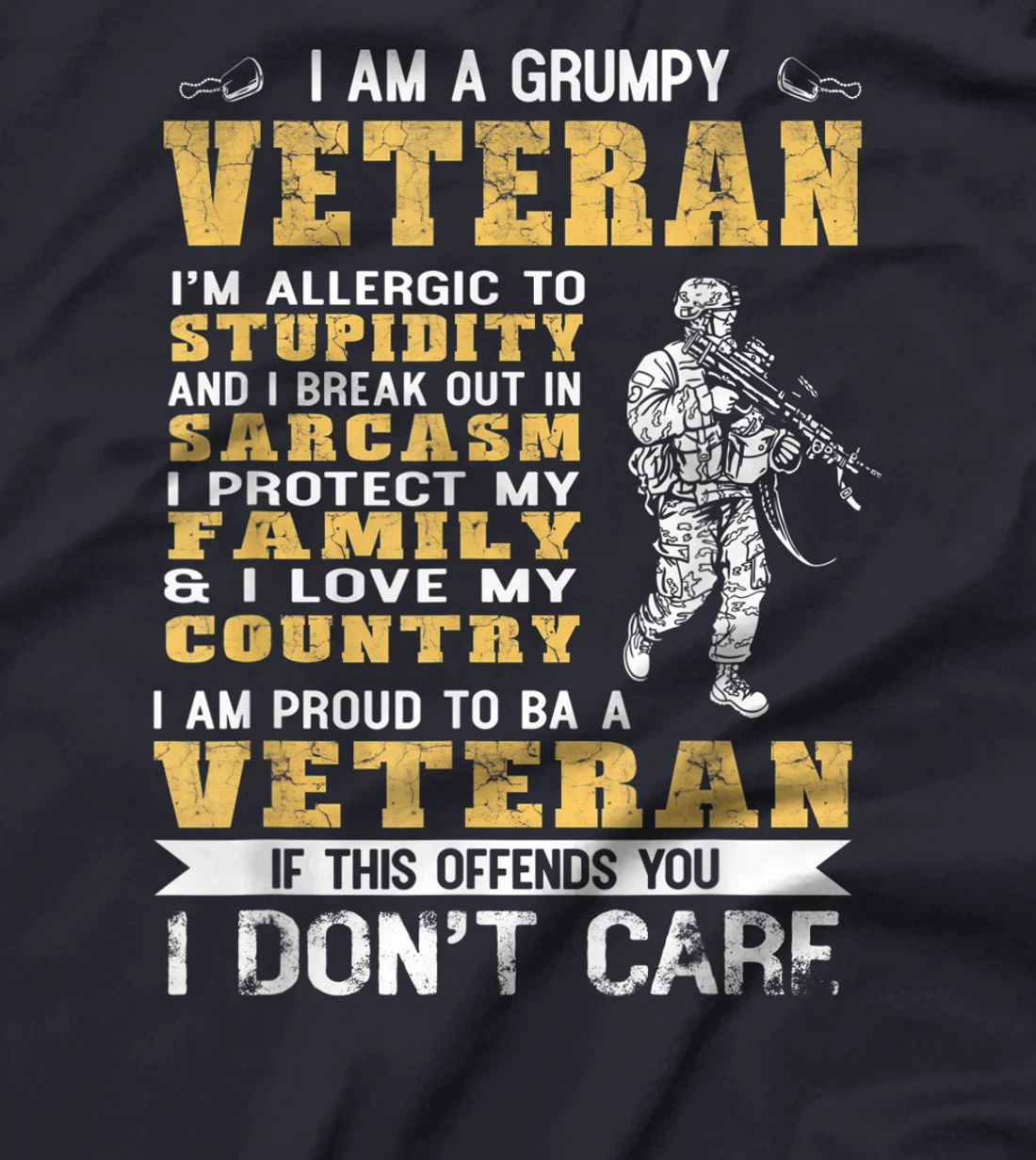 I Am A Grumpy Veteran Proud To Be Veteran T-Shirt