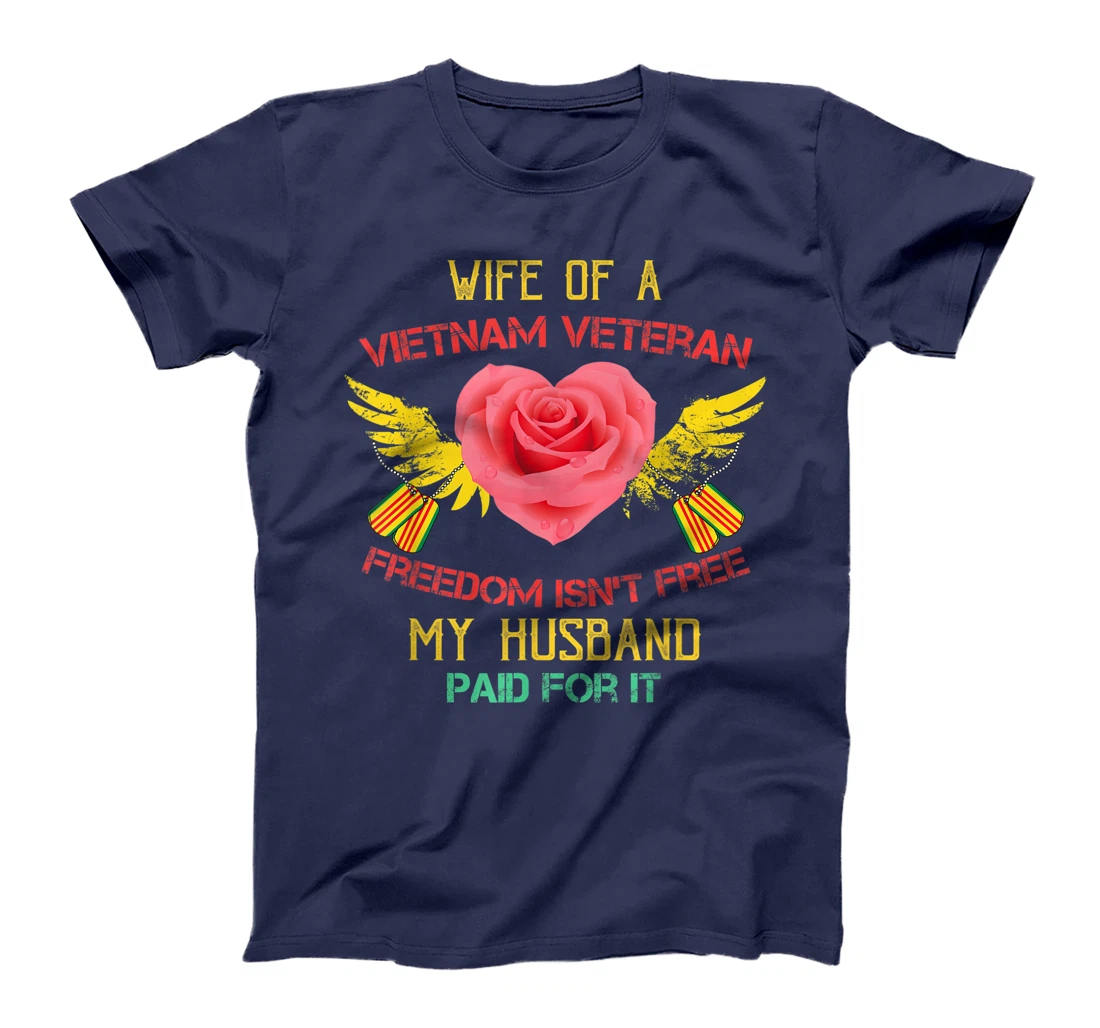 Wife Of A Vietnam Veteran Tshirt- My Husband Paid For It T-Shirt
