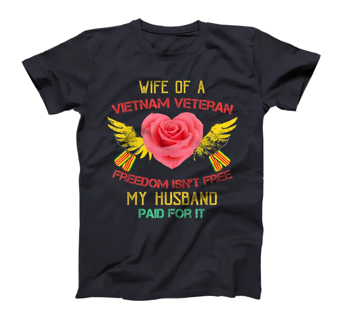 Wife Of A Vietnam Veteran Tshirt- My Husband Paid For It T-Shirt