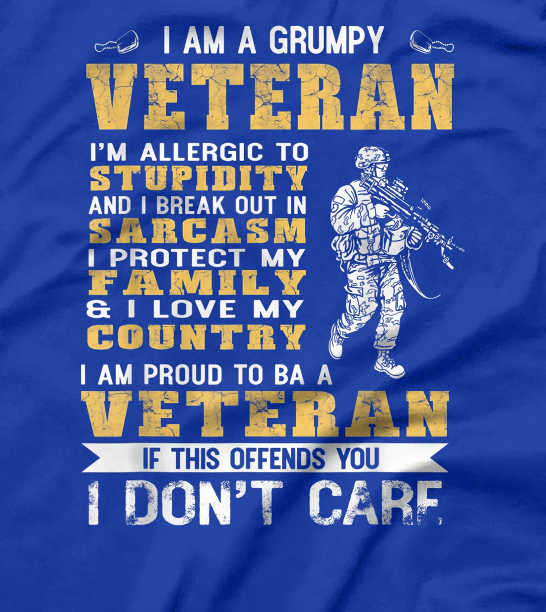 I Am A Grumpy Veteran Proud To Be Veteran T-Shirt