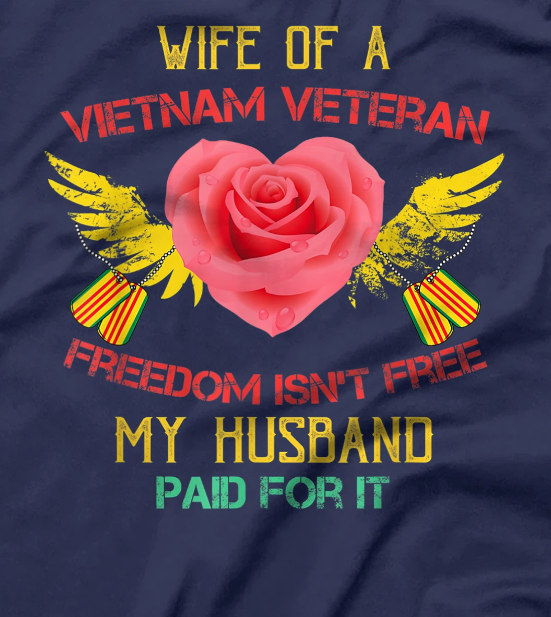 Wife Of A Vietnam Veteran Tshirt- My Husband Paid For It T-Shirt