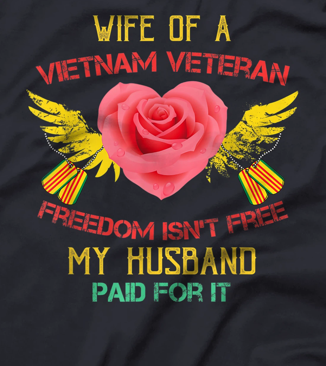 Wife Of A Vietnam Veteran Tshirt- My Husband Paid For It T-Shirt