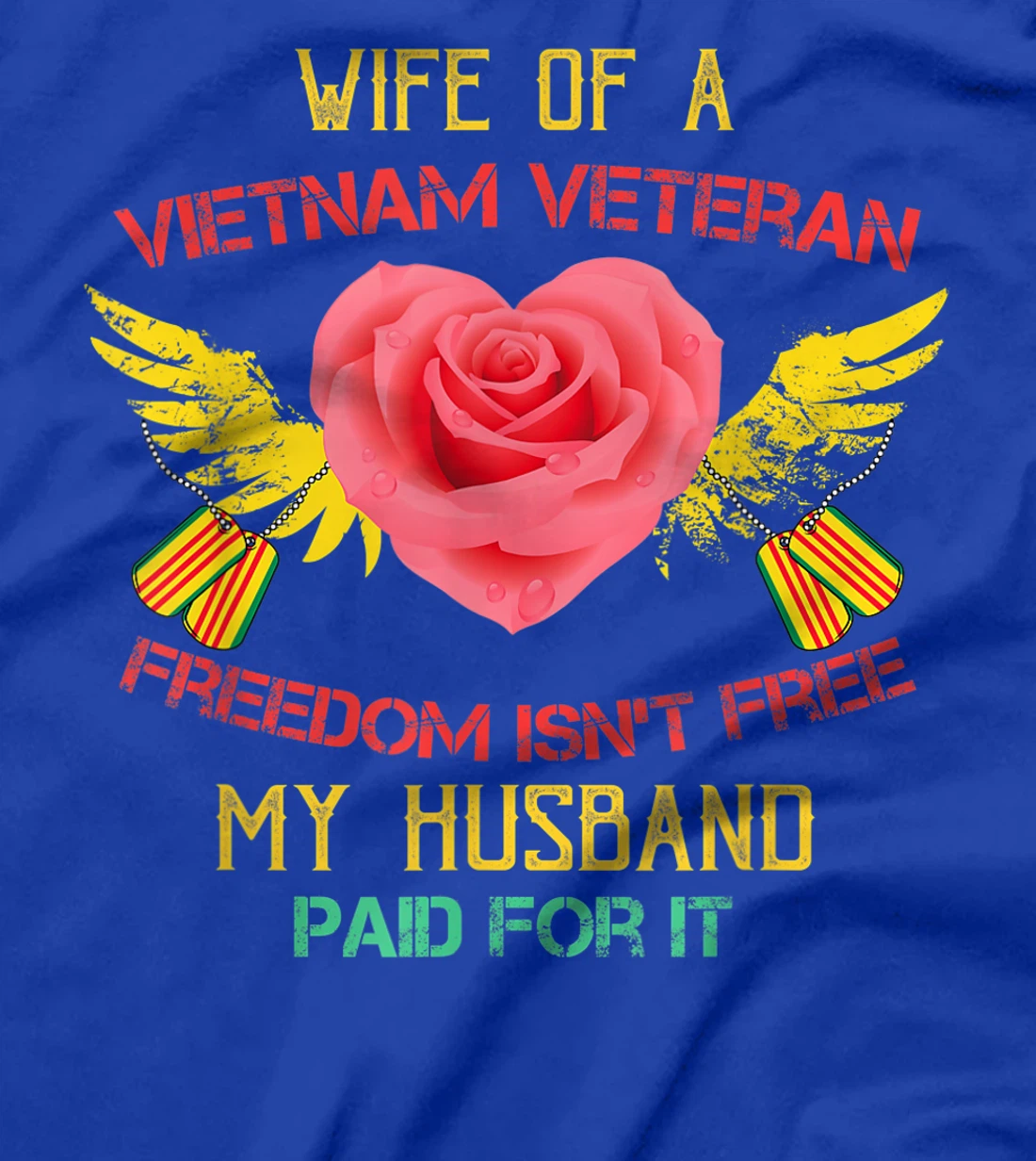 Wife Of A Vietnam Veteran Tshirt- My Husband Paid For It T-Shirt