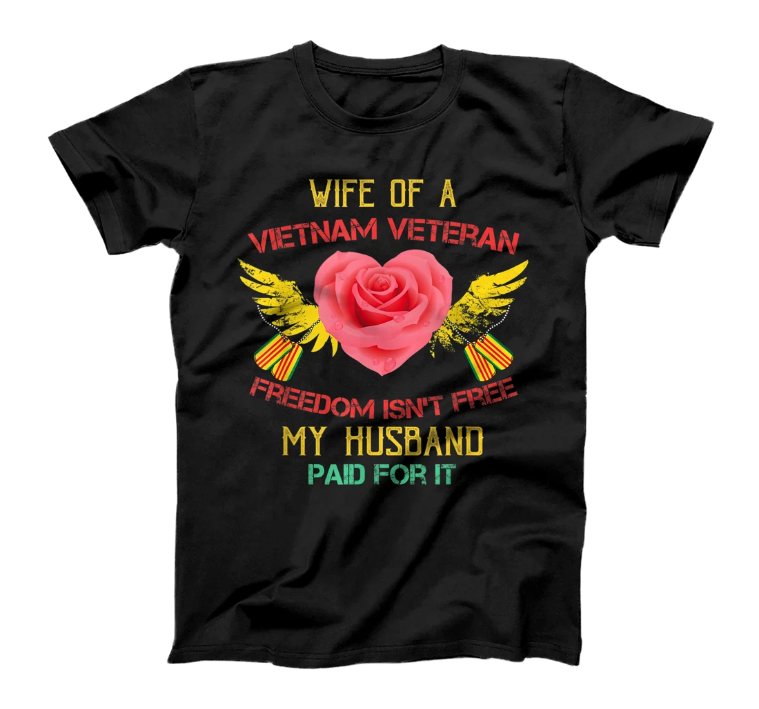 Wife Of A Vietnam Veteran Tshirt- My Husband Paid For It T-Shirt