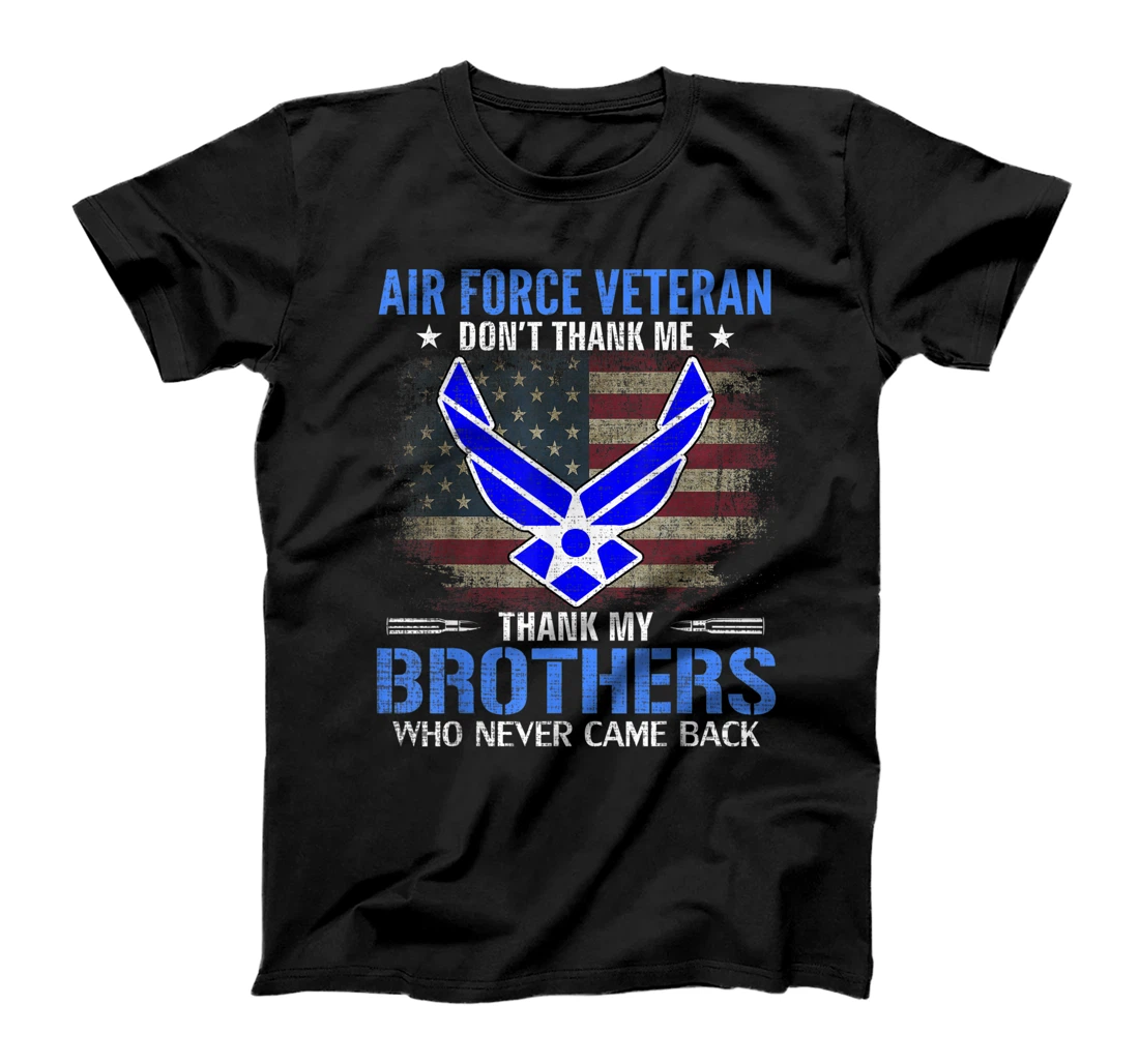 Air Force Veteran Thank My Brothers With American Flag Gift T-Shirt