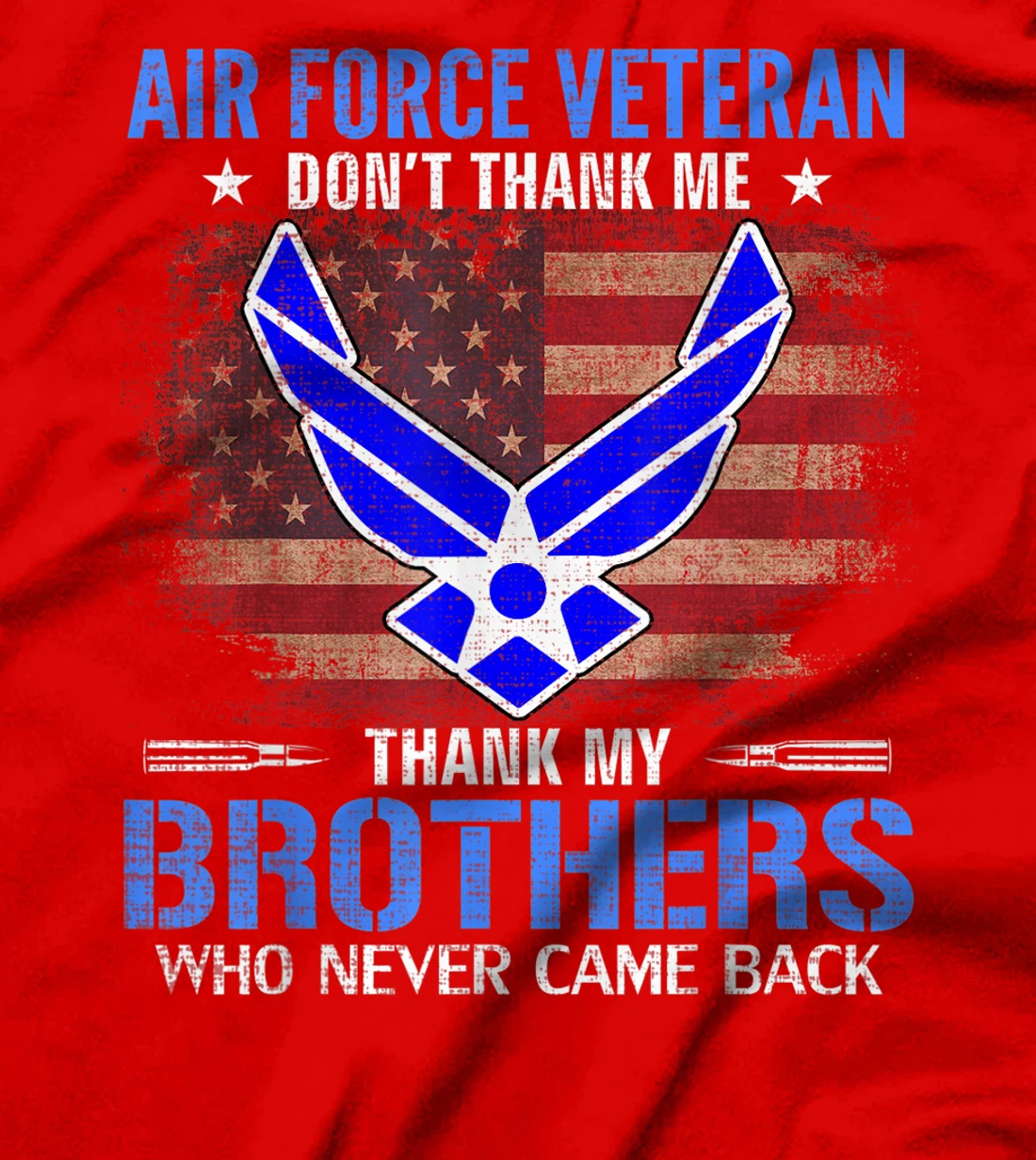 Air Force Veteran Thank My Brothers With American Flag Gift T-Shirt