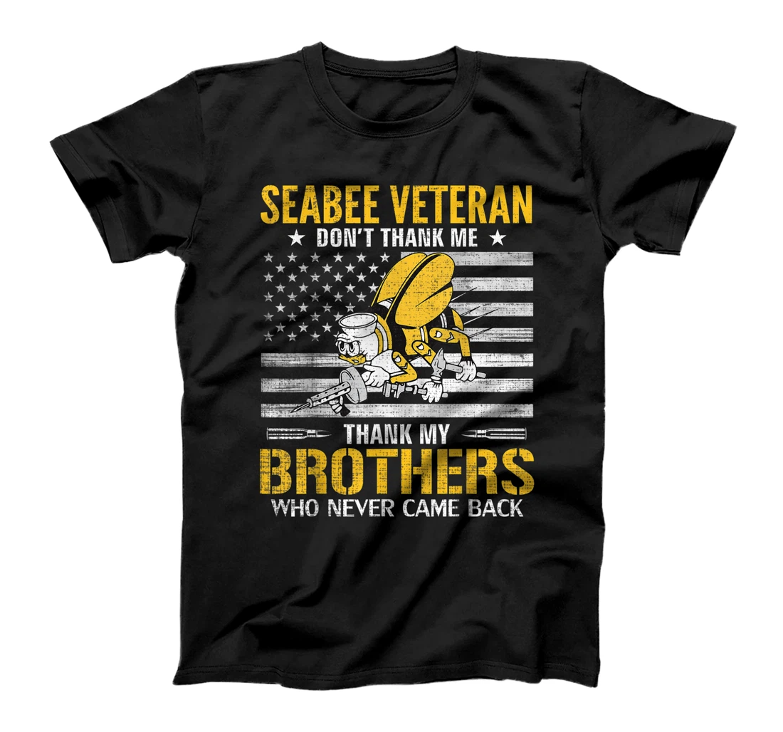 Seabee Veteran Thank My Brothers With American Flag Gift T-Shirt