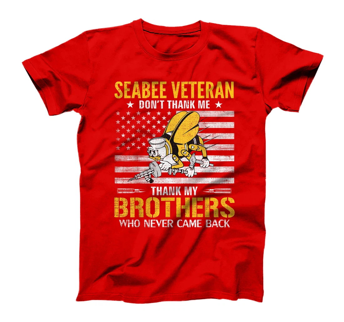 Seabee Veteran Thank My Brothers With American Flag Gift T-Shirt