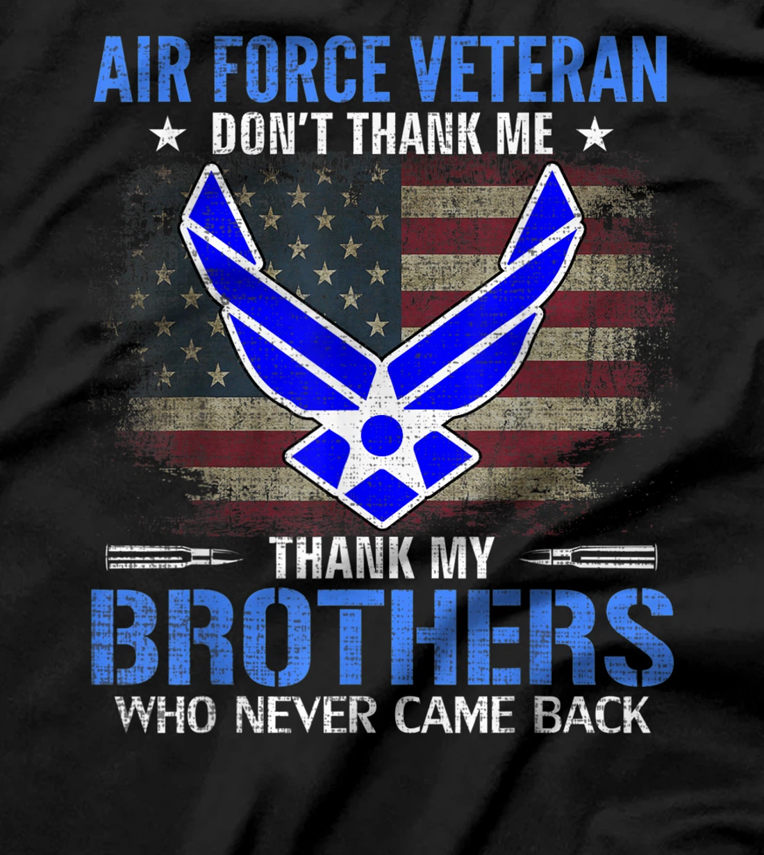 Air Force Veteran Thank My Brothers With American Flag Gift T-Shirt