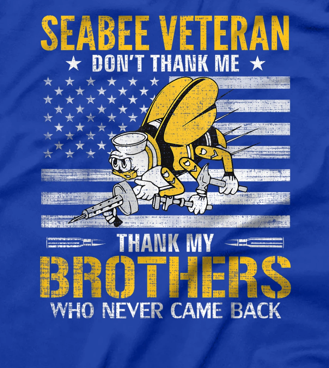 Seabee Veteran Thank My Brothers With American Flag Gift T-Shirt