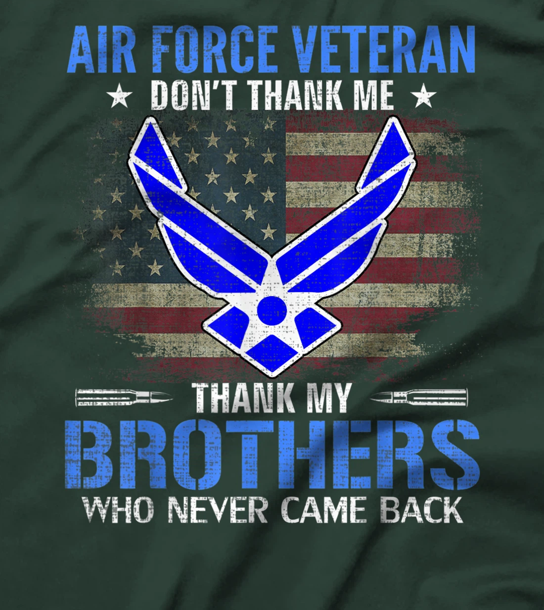 Air Force Veteran Thank My Brothers With American Flag Gift T-Shirt
