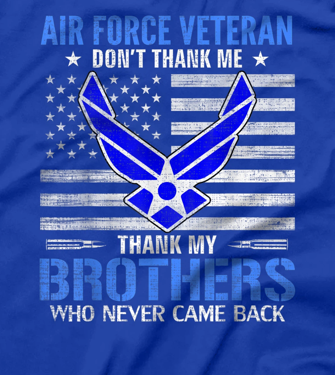 Air Force Veteran Thank My Brothers With American Flag Gift T-Shirt