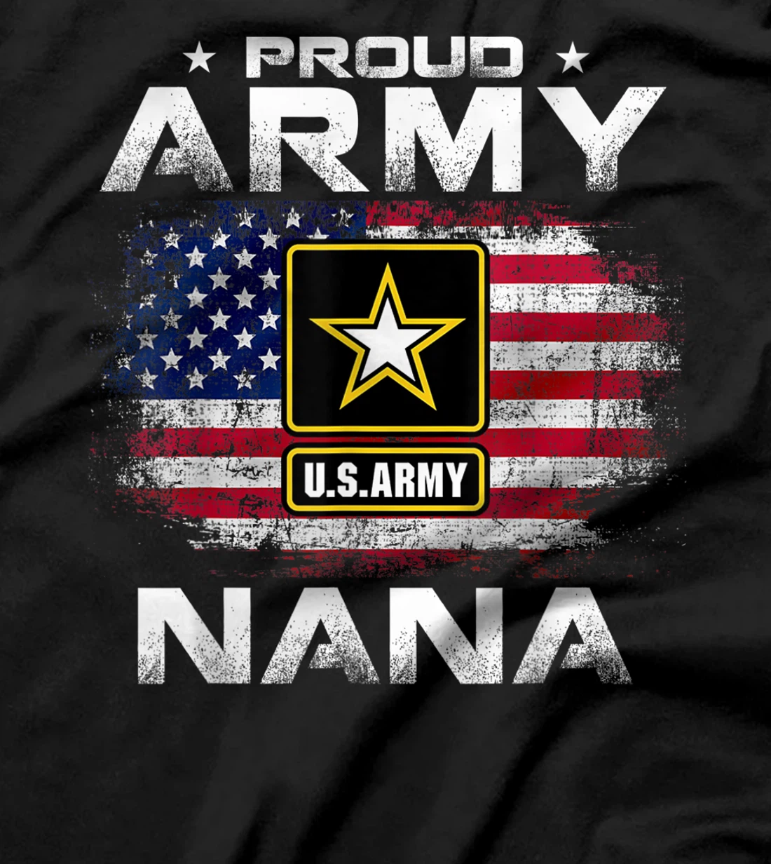 Proud Army Nana With American Flag USA For Veteran Gift T-Shirt