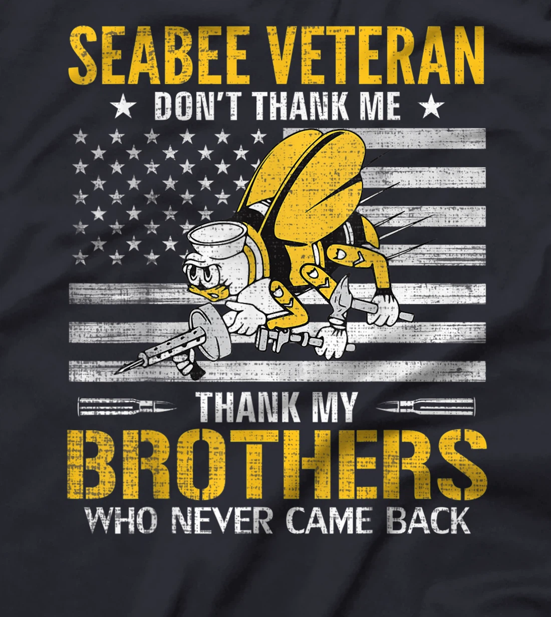 Seabee Veteran Thank My Brothers With American Flag Gift T-Shirt