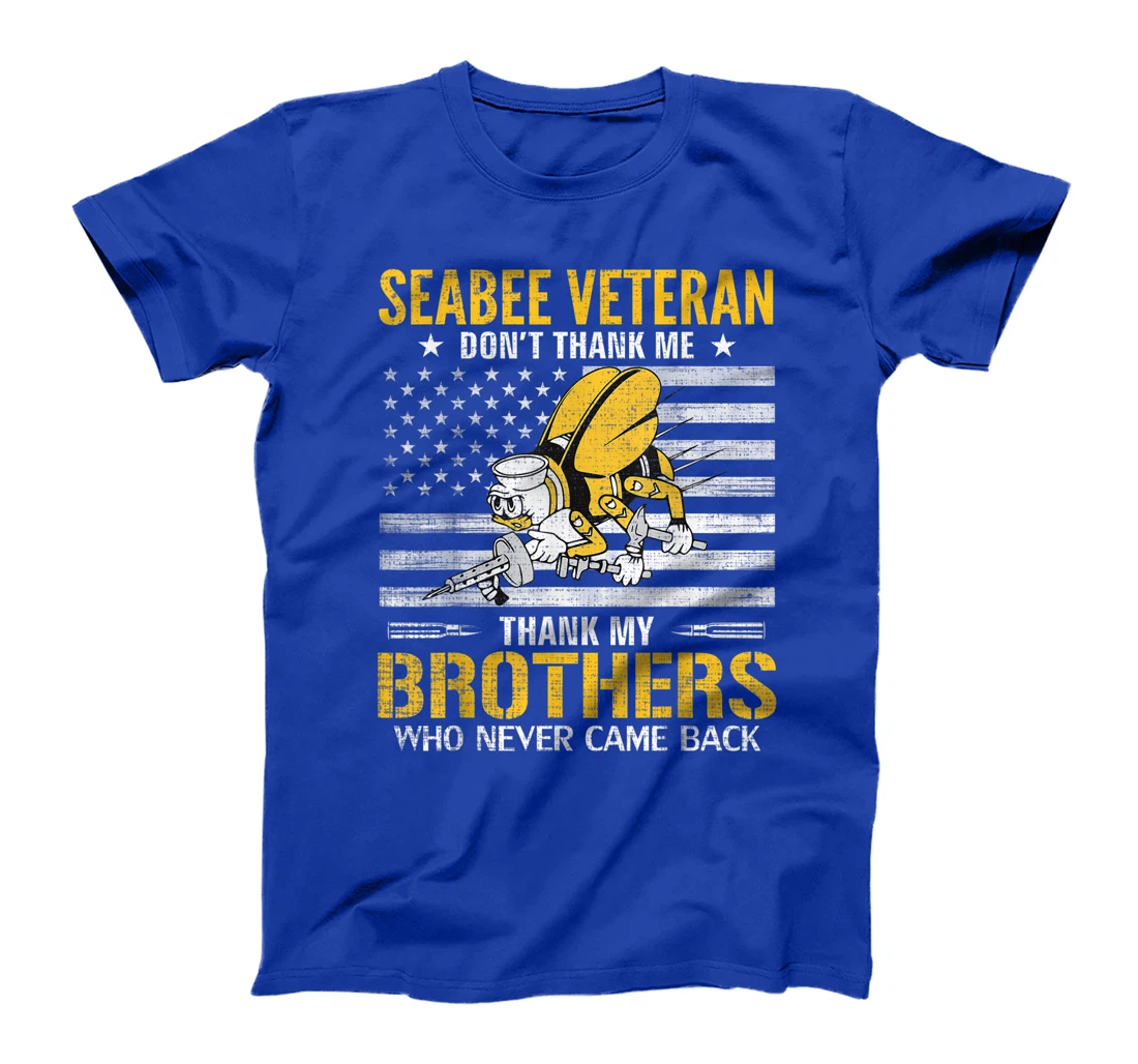 Seabee Veteran Thank My Brothers With American Flag Gift T-Shirt