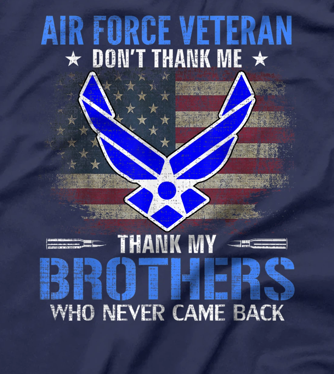Air Force Veteran Thank My Brothers With American Flag Gift T-Shirt