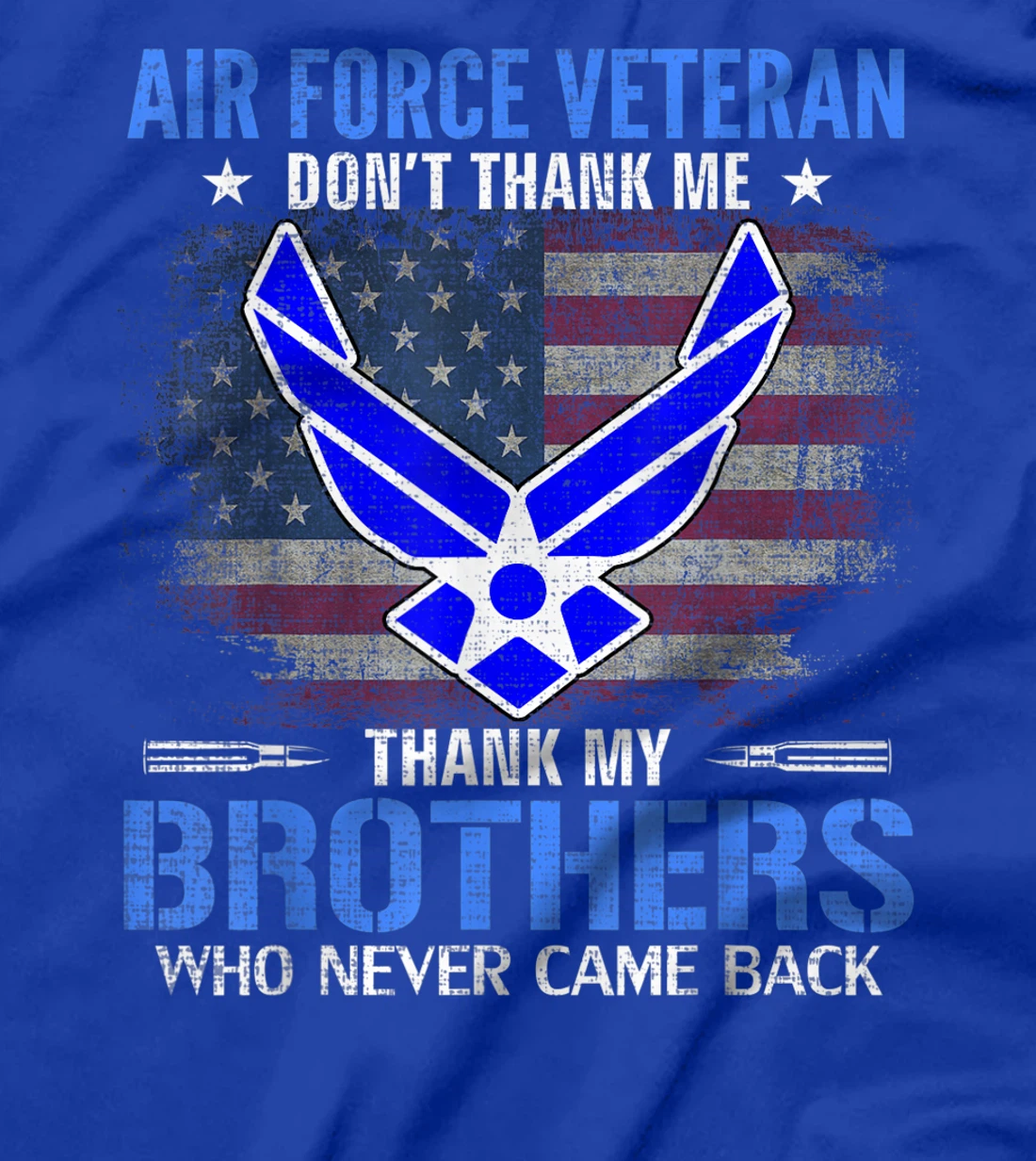 Air Force Veteran Thank My Brothers With American Flag Gift T-Shirt