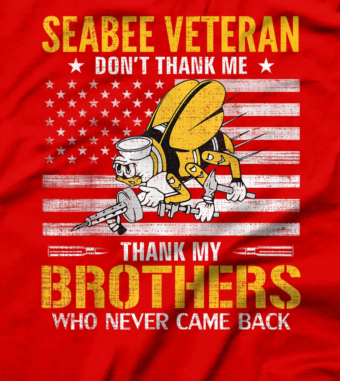 Seabee Veteran Thank My Brothers With American Flag Gift T-Shirt