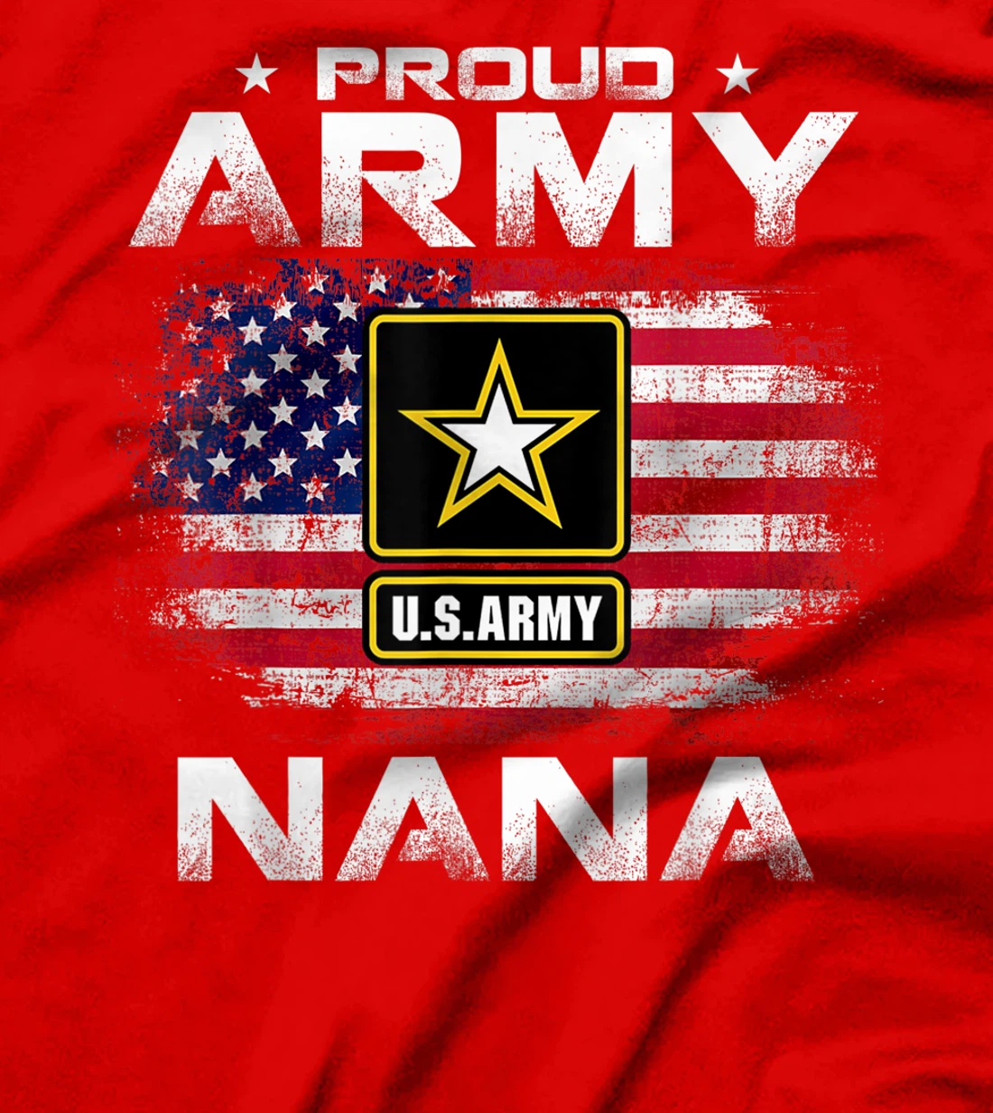 Proud Army Nana With American Flag USA For Veteran Gift T-Shirt
