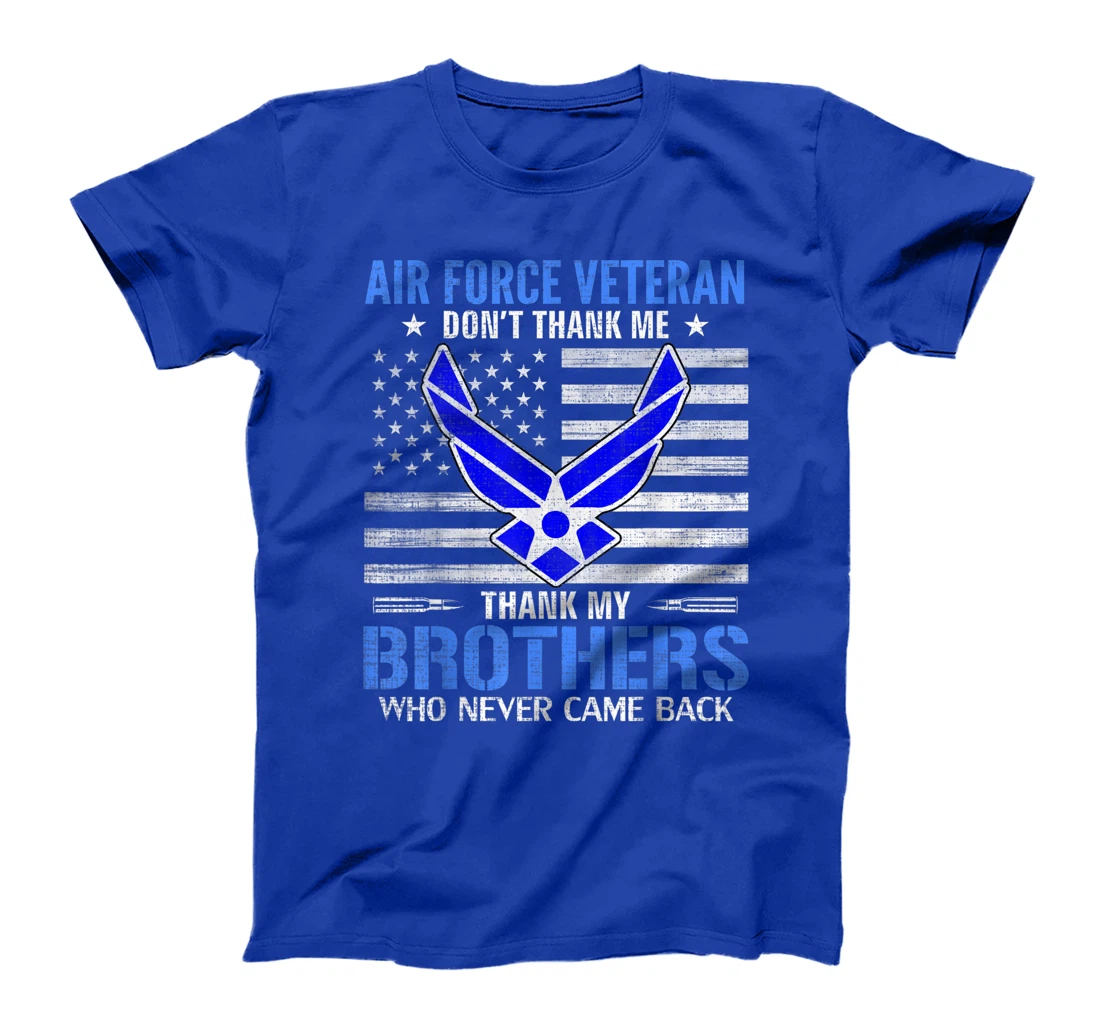 Air Force Veteran Thank My Brothers With American Flag Gift T-Shirt