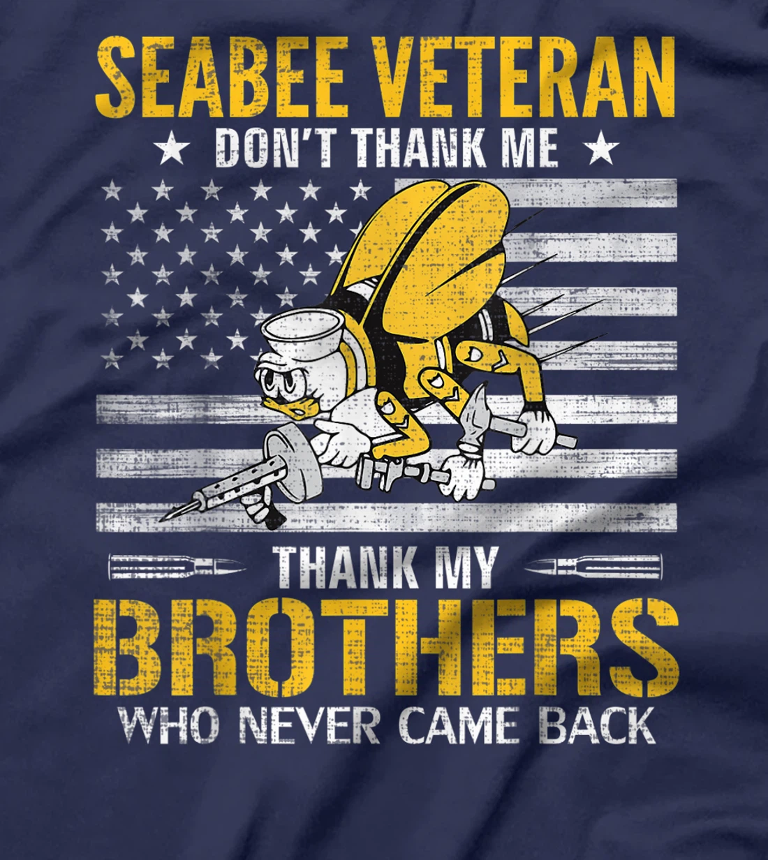 Seabee Veteran Thank My Brothers With American Flag Gift T-Shirt