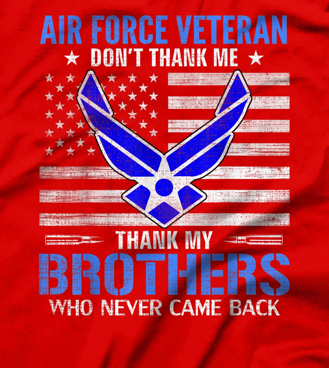Air Force Veteran Thank My Brothers With American Flag Gift T-Shirt