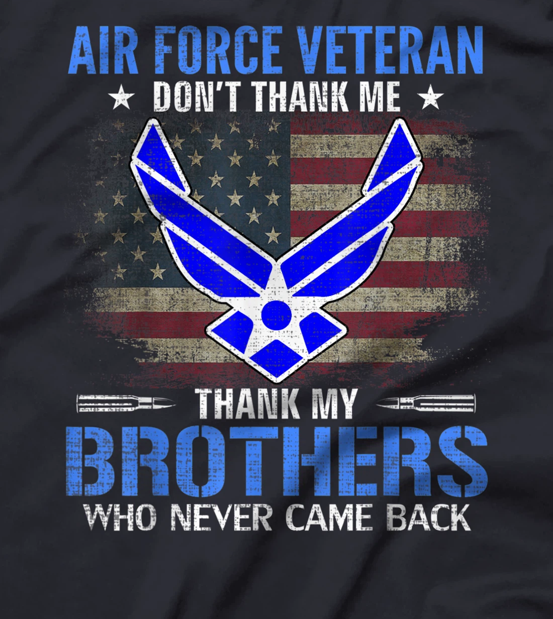 Air Force Veteran Thank My Brothers With American Flag Gift T-Shirt