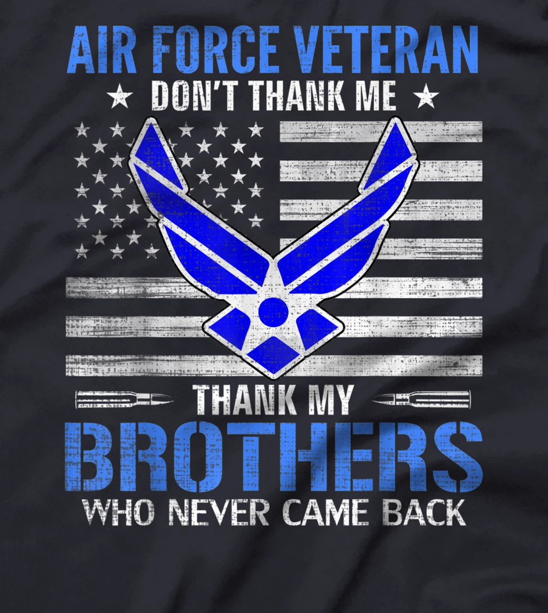 Air Force Veteran Thank My Brothers With American Flag Gift T-Shirt