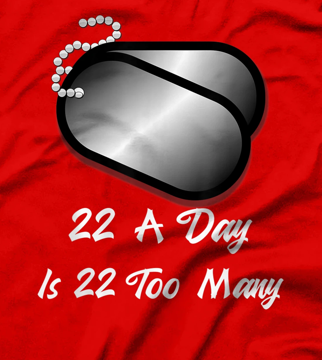 22 A Day is 22 Too Many Veterans Suicide Awareness PTSD T-Shirt