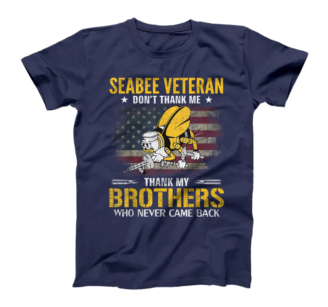 Seabee Veteran Thank My Brothers With American Flag Gift T-Shirt