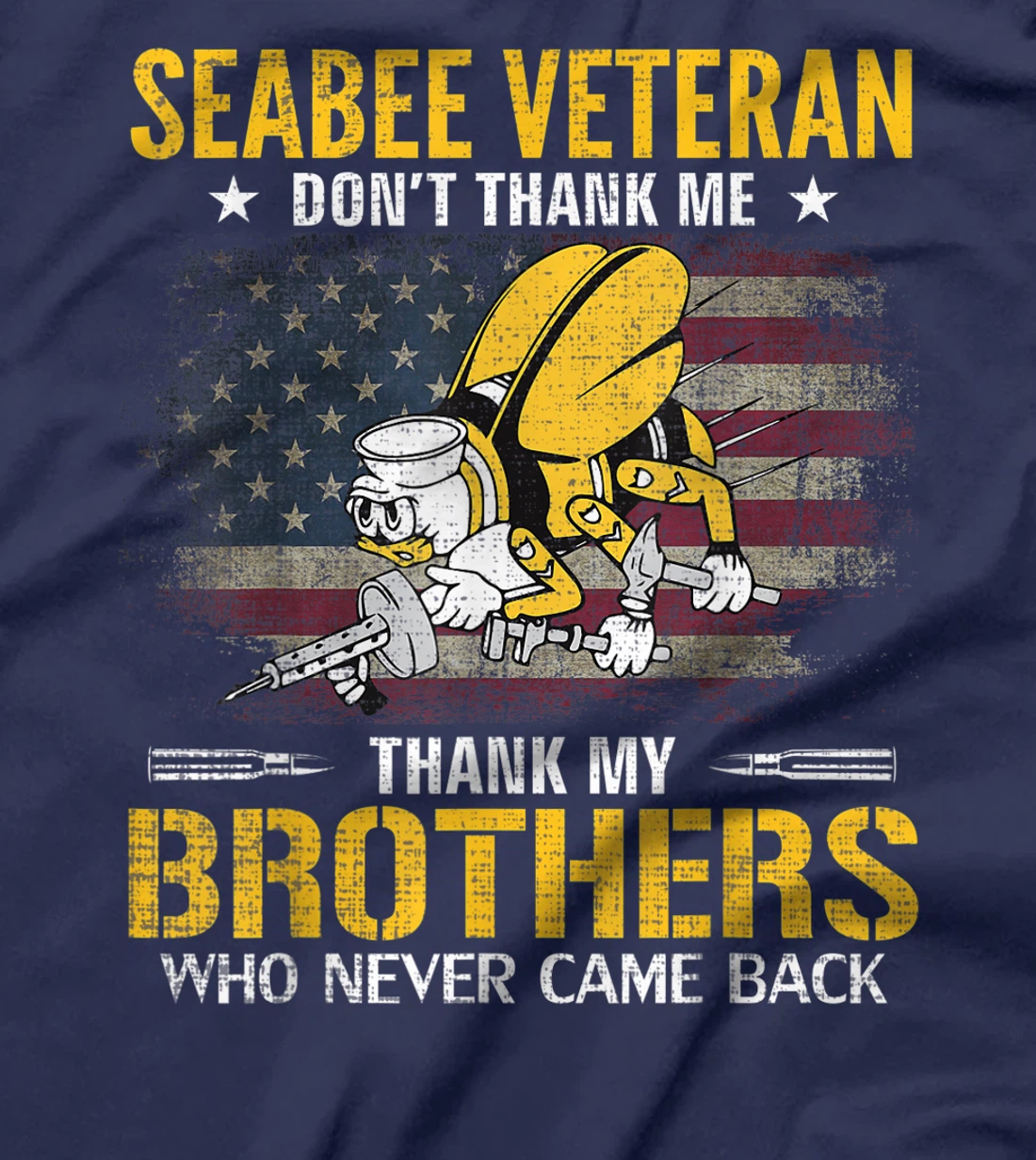 Seabee Veteran Thank My Brothers With American Flag Gift T-Shirt
