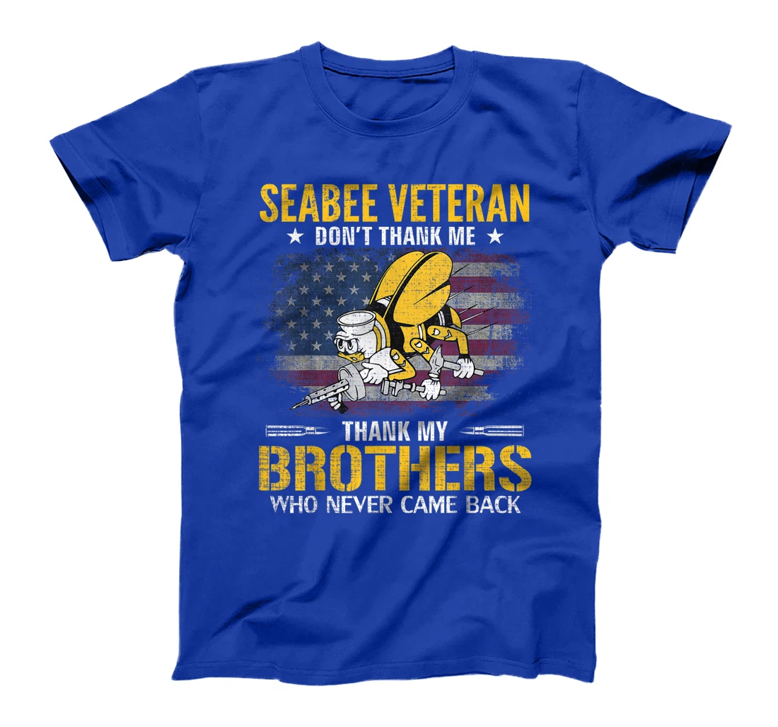 Seabee Veteran Thank My Brothers With American Flag Gift T-Shirt