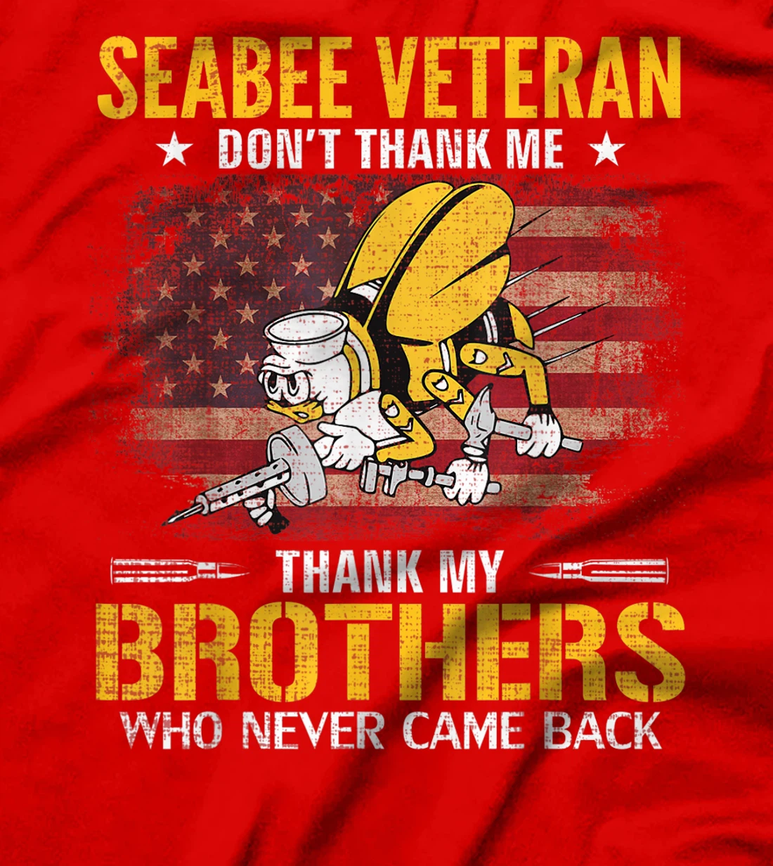 Seabee Veteran Thank My Brothers With American Flag Gift T-Shirt