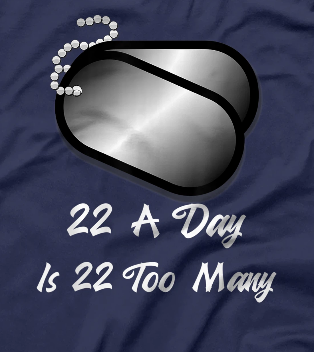 22 A Day is 22 Too Many Veterans Suicide Awareness PTSD T-Shirt