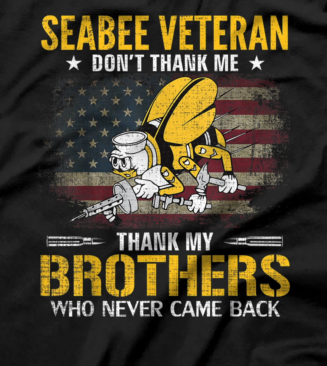 Seabee Veteran Thank My Brothers With American Flag Gift T-Shirt