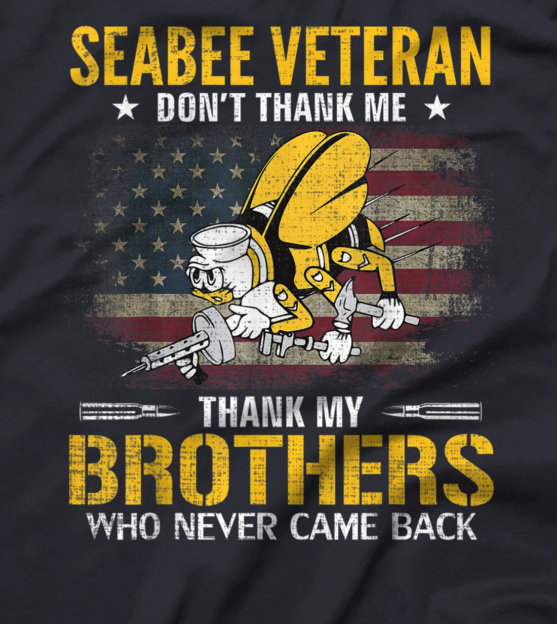 Seabee Veteran Thank My Brothers With American Flag Gift T-Shirt