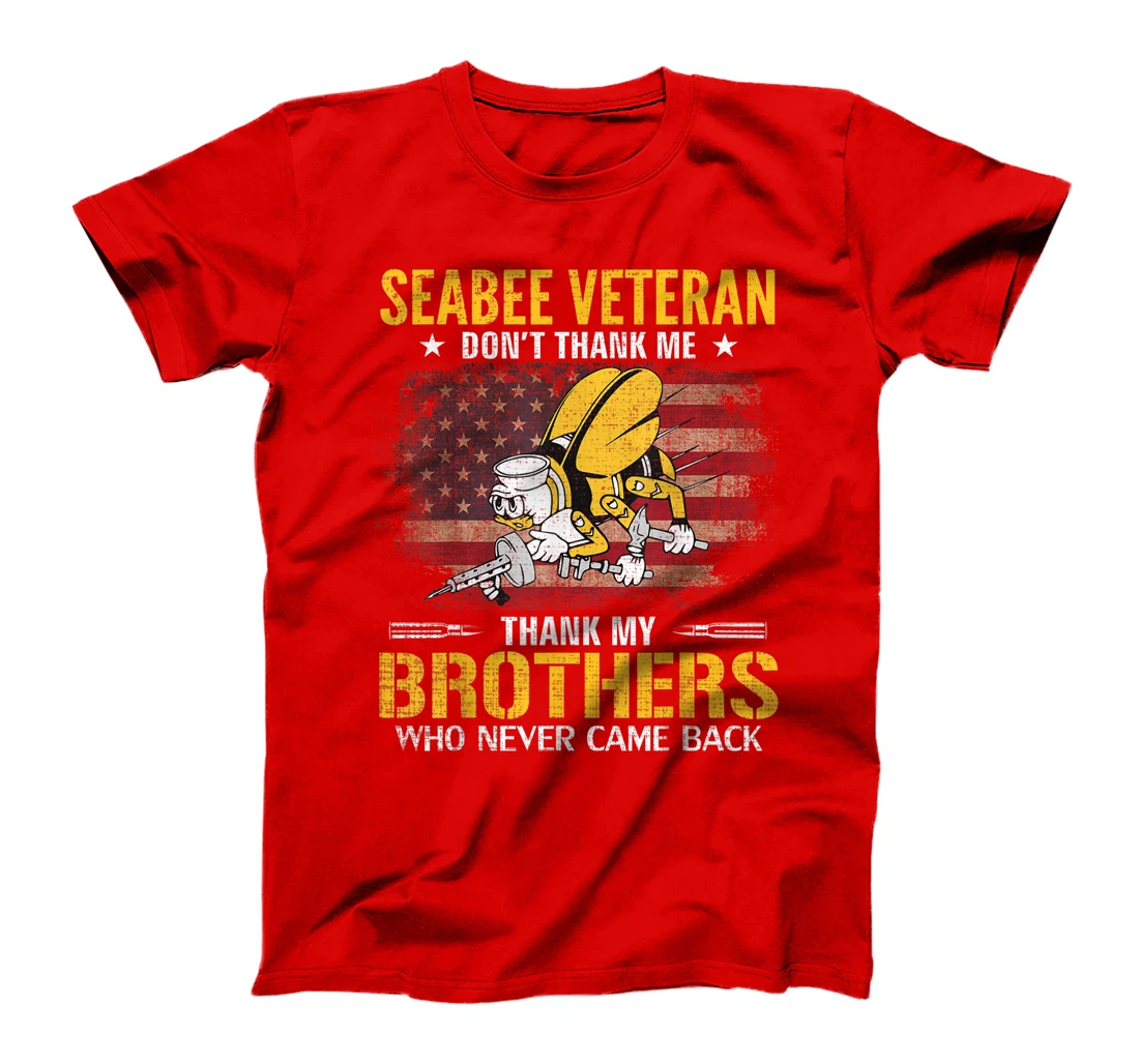 Seabee Veteran Thank My Brothers With American Flag Gift T-Shirt