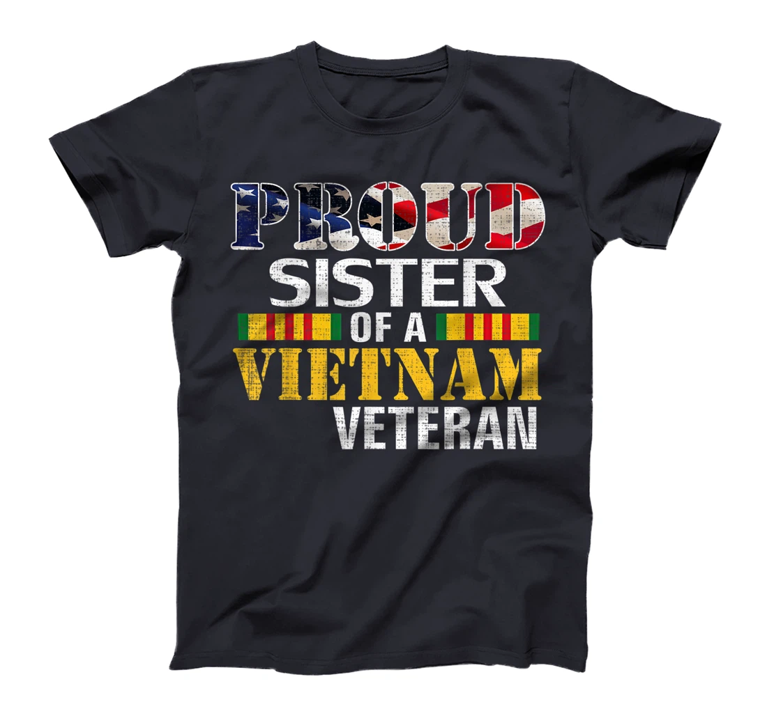 Proud Sister Of A Vietnam Veteran Gift For Veteran Day T-Shirt
