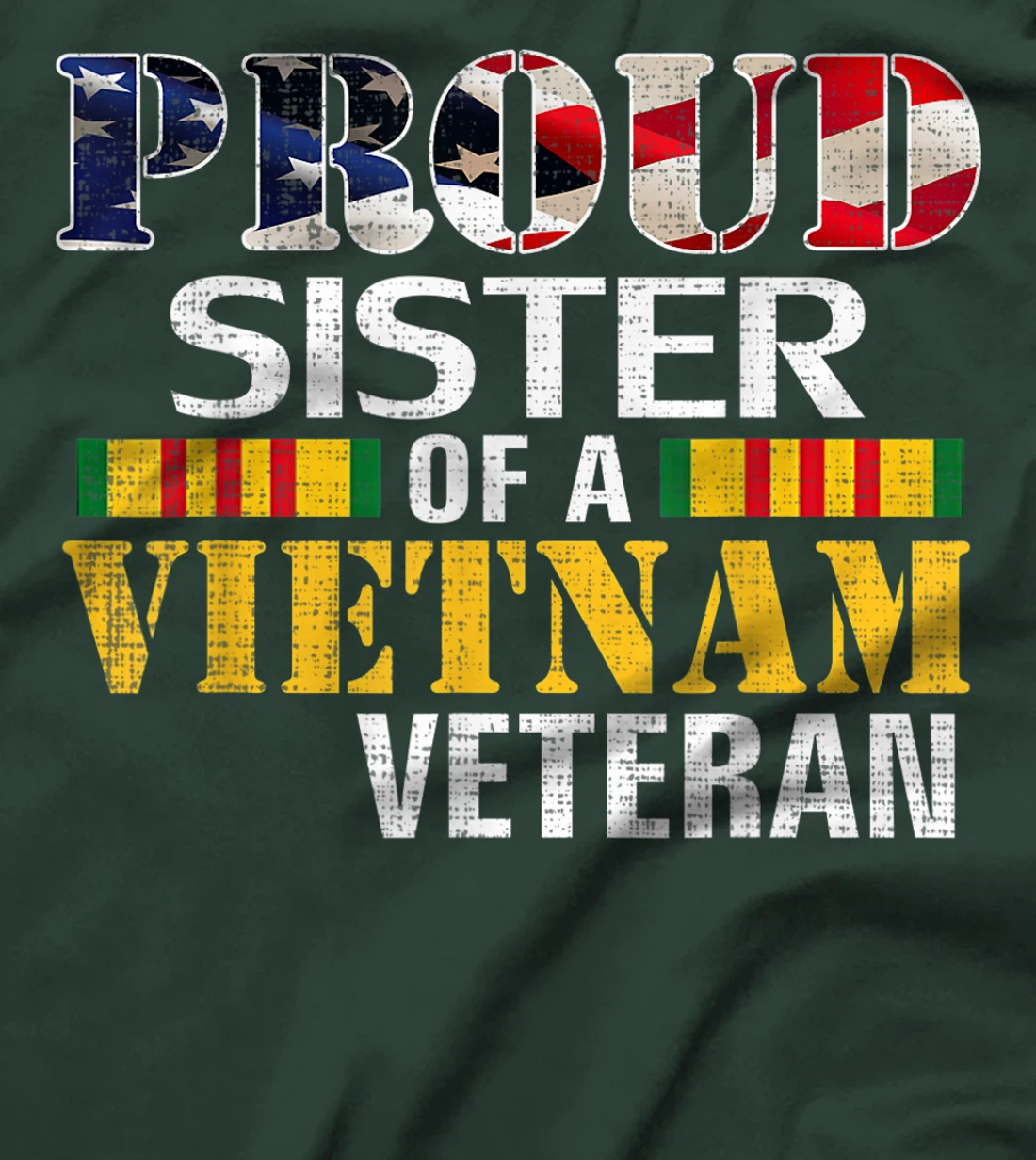 Proud Sister Of A Vietnam Veteran Gift For Veteran Day T-Shirt
