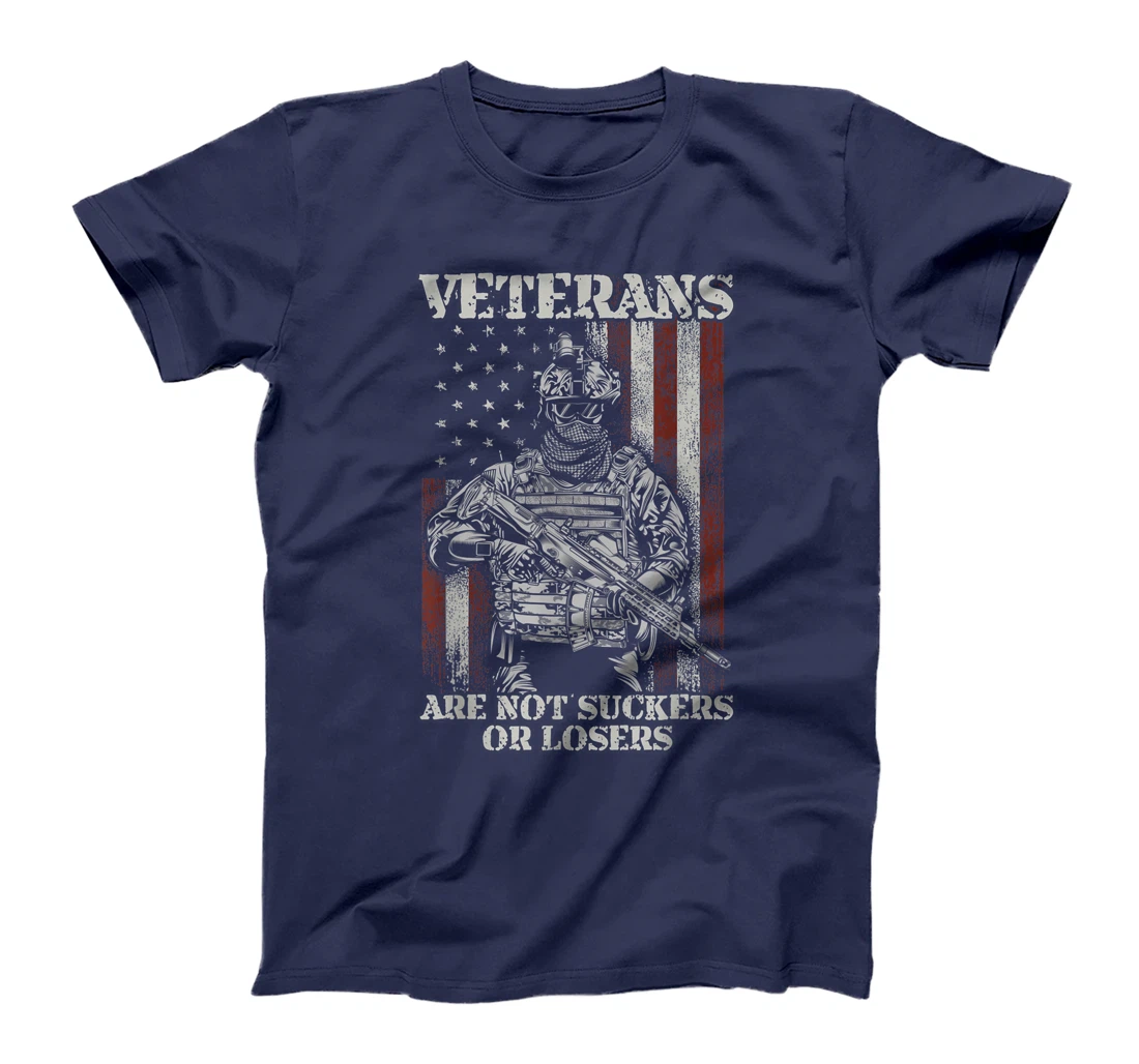 Veterans Are Not Suckers Or Losers T-Shirt