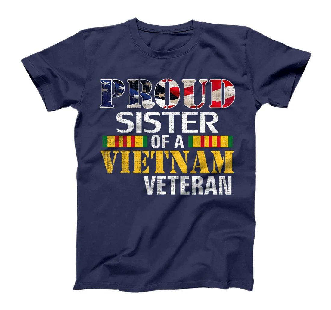 Proud Sister Of A Vietnam Veteran Gift For Veteran Day T-Shirt