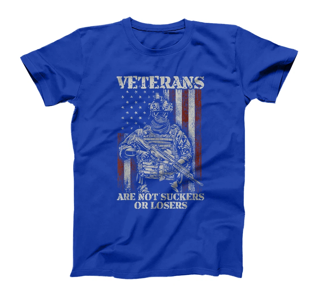 Veterans Are Not Suckers Or Losers T-Shirt
