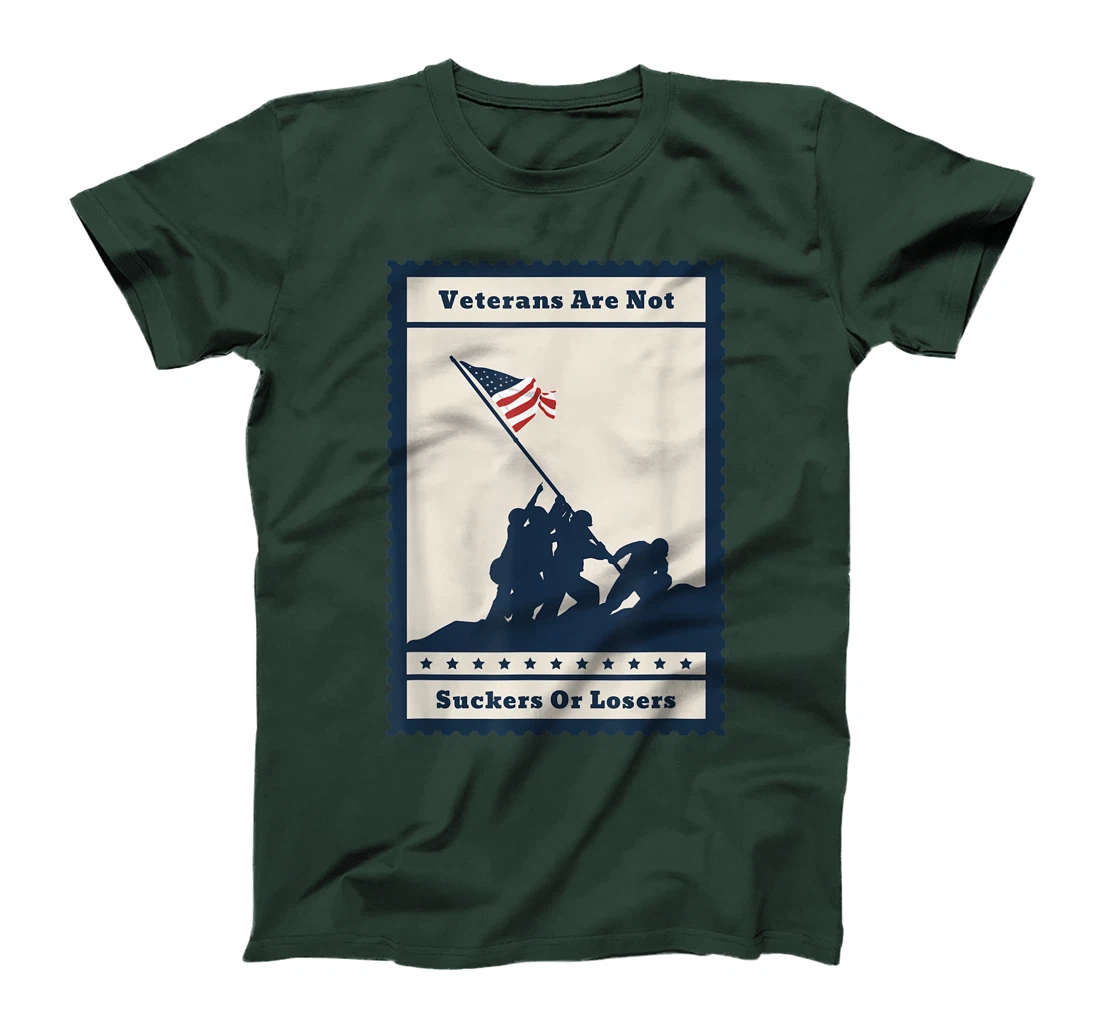 Veterans Are Not Suckers Or Losers T-Shirt