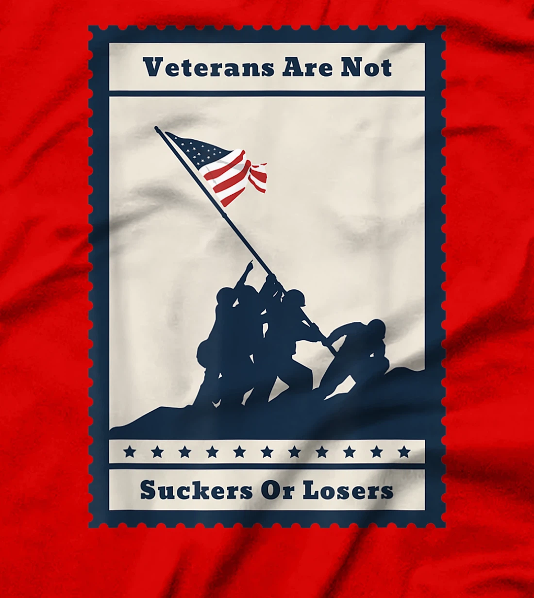 Veterans Are Not Suckers Or Losers T-Shirt