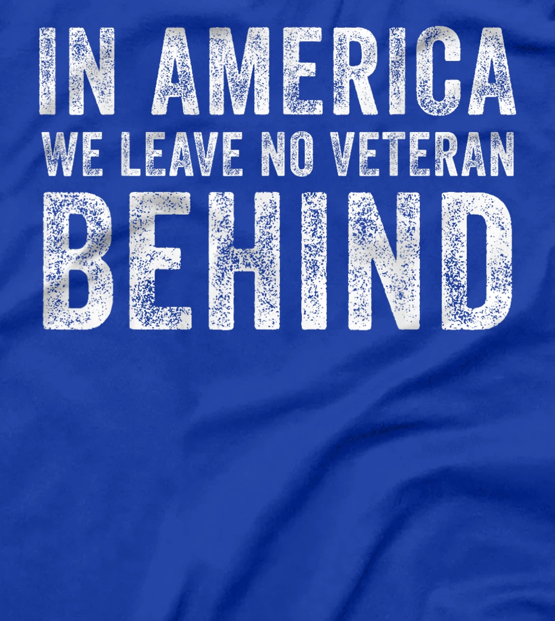 In America We Leave No Veteran Behind US Flag 4th Of July T-Shirt