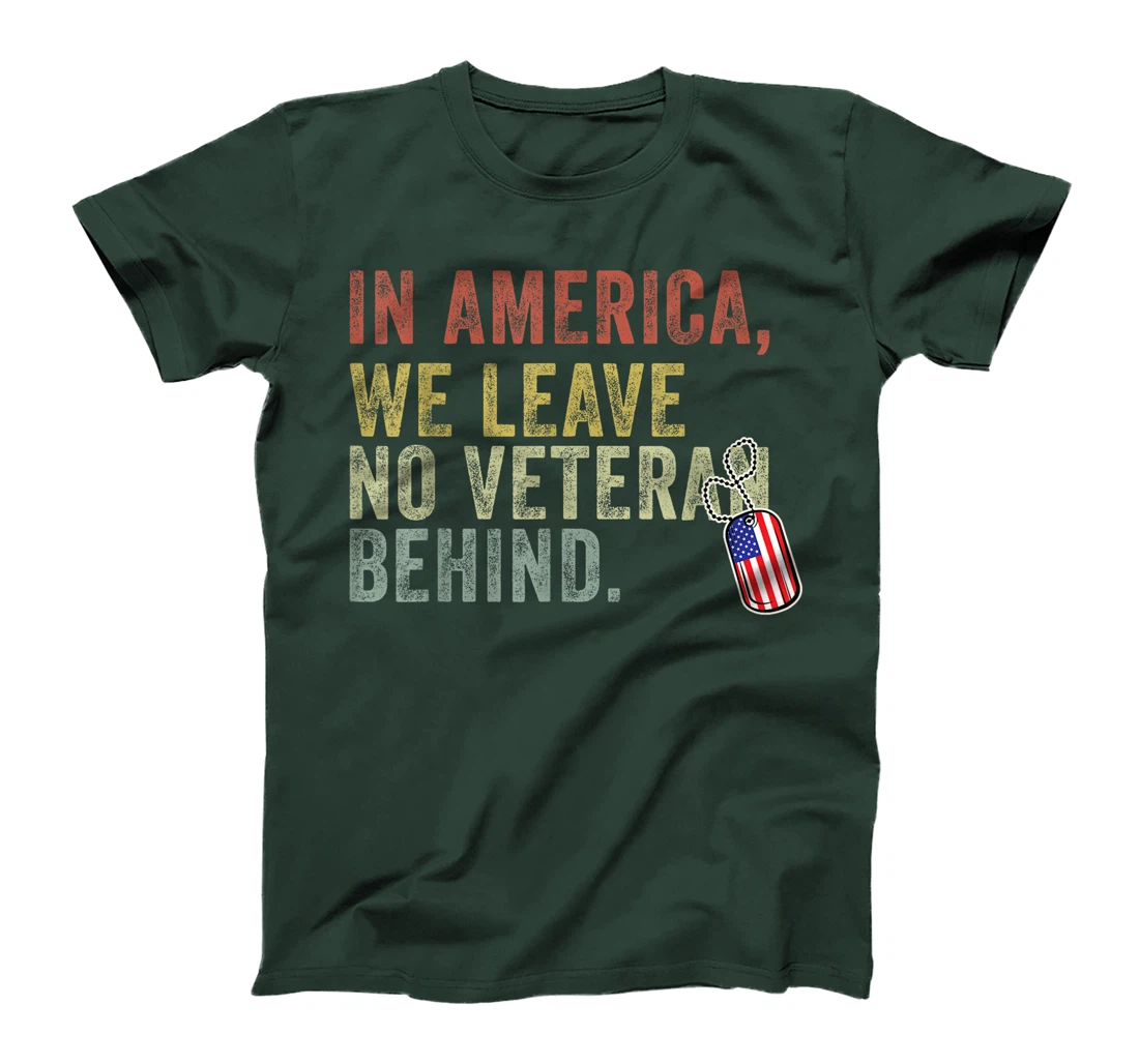 In America We Leave No Veteran Behind US Flag 4th Of July T-Shirt