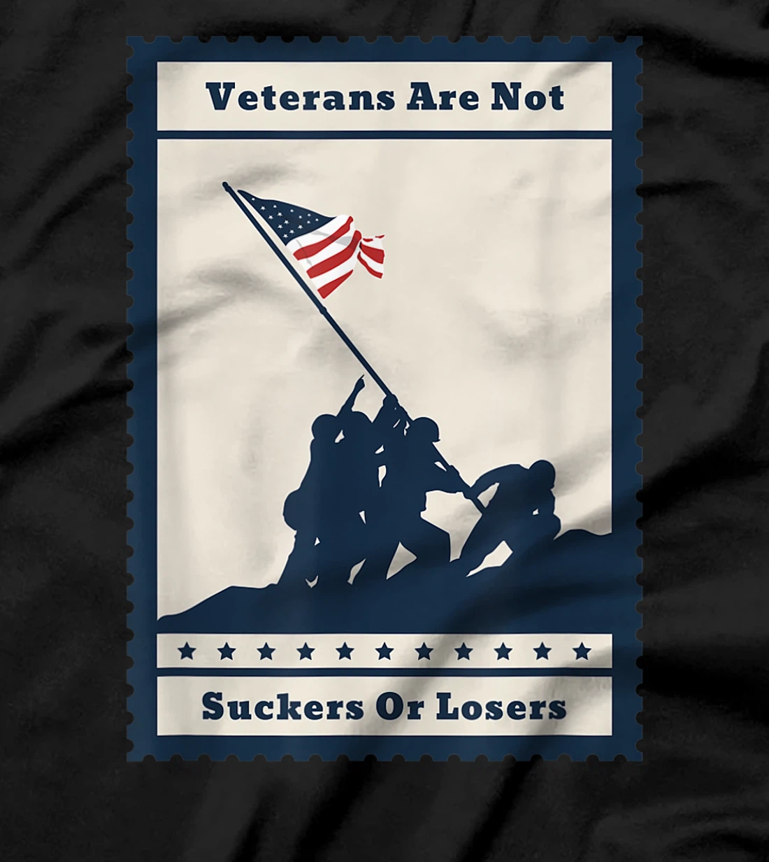Veterans Are Not Suckers Or Losers T-Shirt